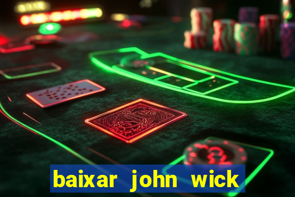 baixar john wick de volta ao jogo mega